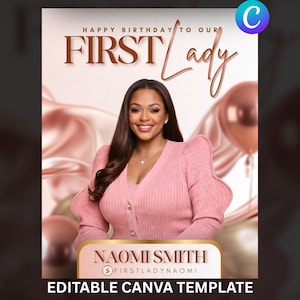 May include: A pink birthday card with the text "HAPPY BIRTHDAY TO OUR FIRST Lady" in gold lettering. The card features a photo of a woman in a pink sweater. The bottom of the card reads "NAOMI SMITH" and "EDITABLE CANVA TEMPLATE".