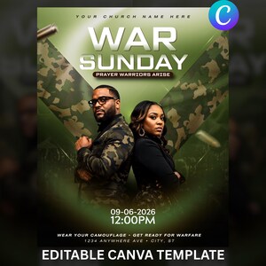 May include: A digital flyer template for War Sunday featuring the text YOUR CHURCH NAME HERE, WAR SUNDAY, PRAYER WARRIORS ARISE, 09-06-2026, 12:00PM, WEAR YOUR CAMOUFLAGE, GET READY FOR WARFARE, 1234 ANYWHERE AVE, CITY, ST, and EDITABLE CANVA TEMPLATE.