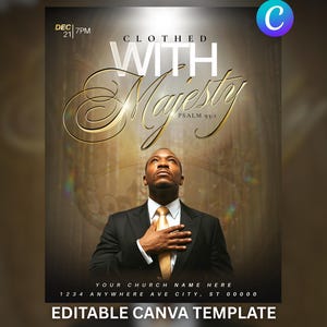 Op de afbeelding: Promotieflyer met een man in een pak die omhoog kijkt. De woorden "CLOTHED WITH Majesty" staan in gouden letters. De flyer bevat de tekst "PSALM 93:1" en "EDITABLE CANVA TEMPLATE". De datum en tijd worden ook weergegeven.