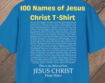 100 Names of Christ Christian T-shirt - Inspirational Christian Apparel for Men and Women - Comfortable & Cute - Unisex