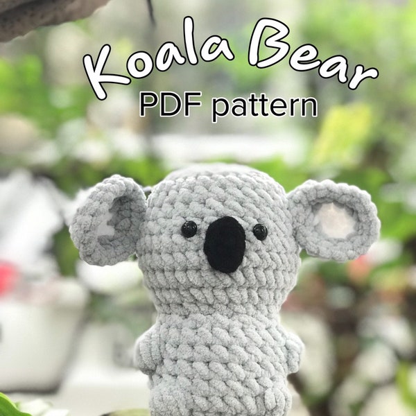 Cute Koala amigurumi crochet pattern PDF, Crochet pattern Koala amigurumi PDF - Amigurumi Koala bear pattern Tutorial Diy – Plush pattern