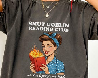 Spicy Book Shirt, Dark Romance Reader Tee, Booktok Women Tshirt, Book Lover Gift, Smut Goblin Reading Club Tee, Garment Dyed Comfort Colors
