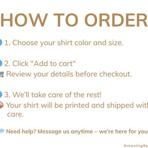 May include: White background with text that reads "HOW TO ORDER". Instructions include choosing shirt color and size, adding to cart, and reviewing details. The text also states the shirt will be printed and shipped with care.