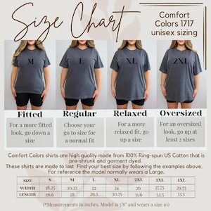 May include: Size chart for Comfort Colors 1717 unisex sizing t-shirts. The chart shows how the shirts fit: fitted, regular, relaxed, and oversized. Measurements are in inches. The model is 5'8" and wears a size 10.