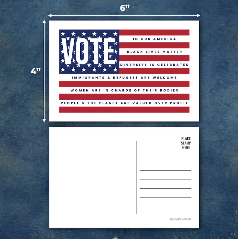 May include: A postcard with a red, white, and blue American flag design. The flag has the word "VOTE" in large, bold letters. The text below the flag reads "In our America, Black Lives Matter, Diversity is Celebrated, Immigrants & Refugees are Welcome, Women are in Charge of their Bodies, People & the Planet are Valued over Profit". The back of the postcard has a space for a stamp and an address.