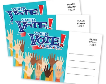 May include: Three postcards with a blue background and a graphic of raised hands with the text "YOUR VOTE!" and "YOUR VOTE COUNTS!" in red, white, and blue. The postcards have a white space for a stamp and an address.