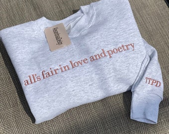 Embroidered All's Fair In Love And Poetry Sweatshirt, TTPD Crewneck, TTPD Inspo Sweatshirt, Swiftie Gift, Tortured Poets, All’s Fair in Love