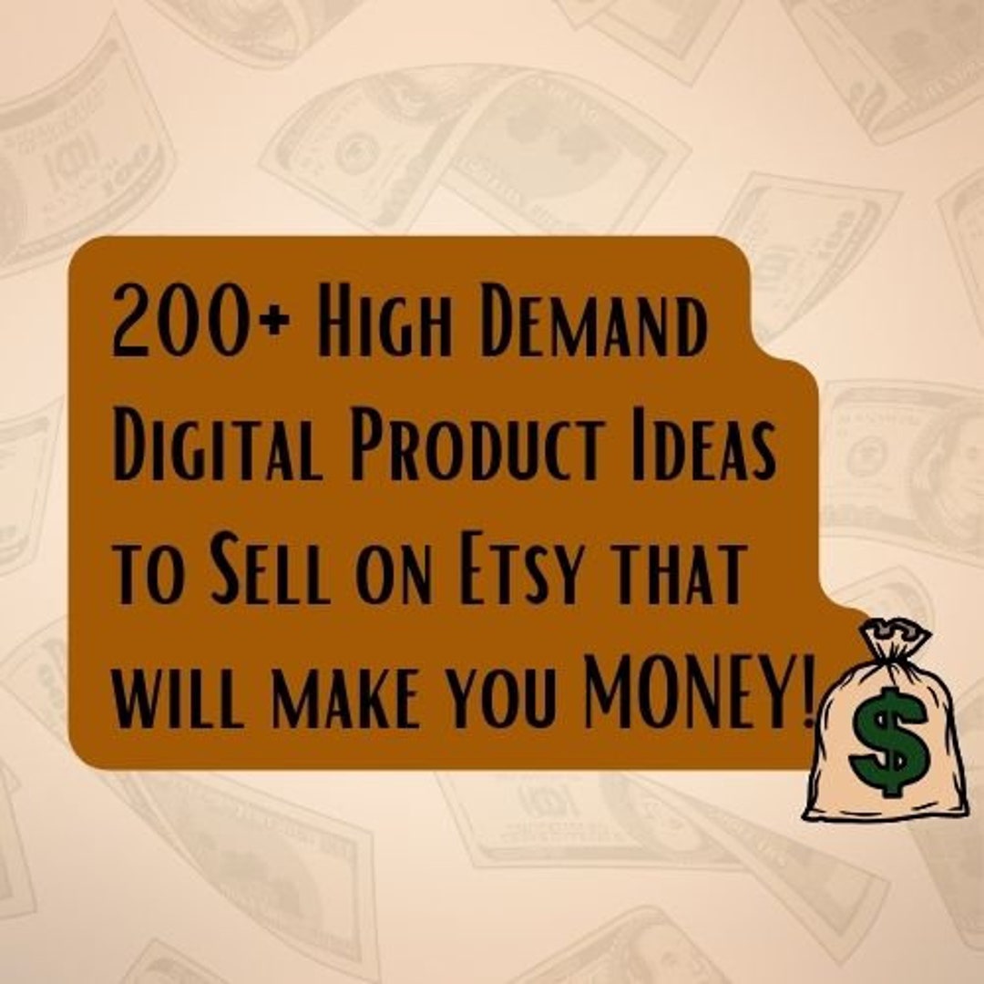 200+ High Demand Digital Product Ideas to Sell on Etsy That Will Make ...