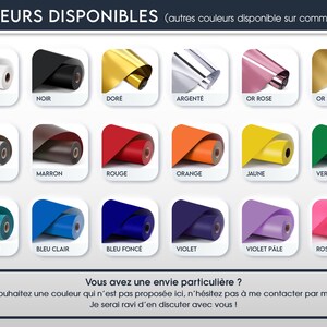 May include: A display of various colored rolls of material, including white, black, gold, silver, pink, and satin gold. Additional colors are available upon request. The image includes text in French.