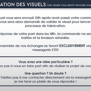 May include: A white and blue graphic with French text regarding visual validation. The text includes information about order confirmation, validation, and communication via Etsy messaging. It also encourages customers to share ideas.