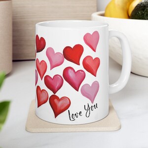 Love You Ceramic Mug, Valentines Day Mug, Gifts for Her, Gifts for Him, Gifts for Mom, Gifts for Valentines, Microwave & Dishwasher Safe