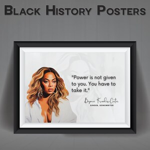 K&ouml;nnte beinhalten: Ein gerahmtes Poster mit einem Portr&auml;t von Beyonc&eacute; Knowles-Carter und dem Zitat "Power is not given to you. You have to take it." Das Poster hat einen wei&szlig;en Hintergrund und einen schwarzen Rahmen.