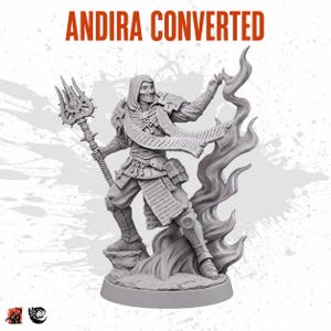 Pode incluir: Uma miniatura cinzenta intitulada ANDIRA CONVERTED, representando uma figura encapuzada com armadura segurando um cajado de tridente. A figura usa pergaminhos sobre os ombros e a cintura, com um efeito de chama rodopiante por trás.