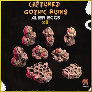 May include: Eight detailed resin alien eggs in various shapes and sizes, including a honeycomb-shaped egg. The eggs are a light brown color and have a textured surface. The image is titled "Captured Gothic Ruins Alien Eggs x8".