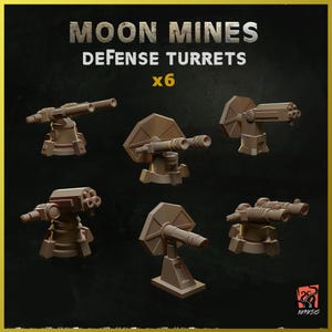 May include: Six 3D printed, brown, detailed, sci-fi style defense turrets. The turrets are designed for a tabletop game or miniature collection. The text on the image reads "Moon Mines Defense Turrets x6".