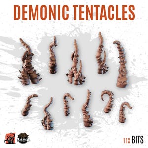 May include: A collection of eleven brown, tentacle-shaped miniatures with textured surfaces and spiky protrusions. The words "DEMONIC TENTACLES" are displayed in large, orange letters above the miniatures. The text "11x BITS" is in the bottom right corner.