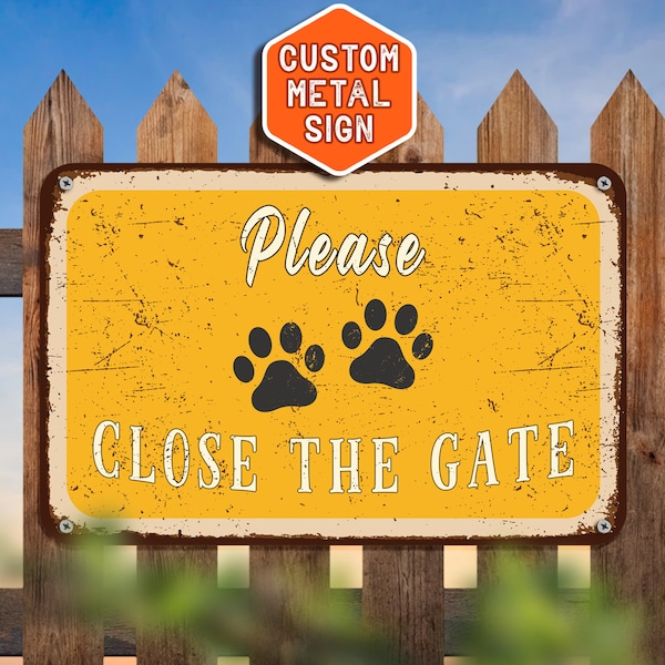 Close the Gate,Dog in Yard, Rusty Metal Sign, Gifts,Garden Sign, Gate Sign, Outdoor Sign, Yard Sign,Door Sign, Home Entrance Sign, Dog House