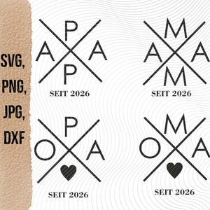 Könnte beinhalten: Vier schwarze Grafikdesigns mit gekreuzten Linien und den Wörtern PAPA, MAMA, OPA und OMA in Kreuzform angeordnet. Jedes Design enthält den Text SEIT 2026, und die unteren beiden Designs zeigen ein kleines schwarzes Herzsymbol unter dem Text.