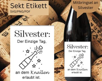 New Year's Eve Sparkling Wine Label SVG PNG PDF | Funny New Year's Eve Saying | New Year's Bottle Label | Plotter File | New Year's Eve Gift