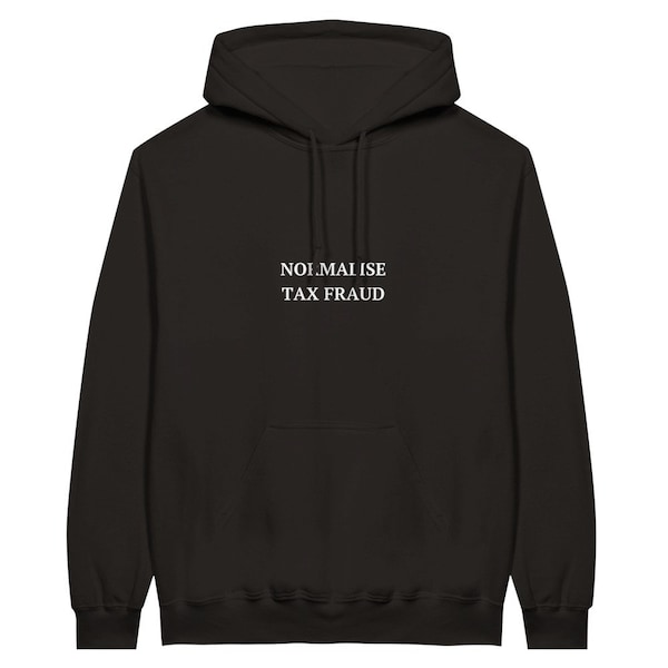 Klassieke unisex pullover-hoodie met 'Normalise Tax Fraud'-citaat