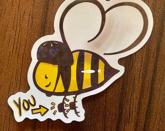 You're the Bee's Knees 2" Vinyl Sticker with Holographic Heart Effect