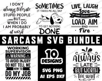Sarcastic svg, Sarcasm Svg Bundle, Sarcastic Bundle Svg, Funny Svg Bundle, Funny quotes Svg Bundle, Sarcastic Sayings Svg Bundle