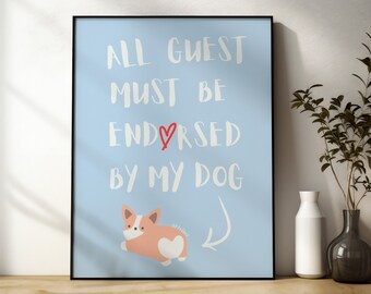 All Guest Must Be Endorsed By My Dog, Blue and White, Corgi Butt, Dog Artwork, Pup, Digital download prints, Housewarming Gift