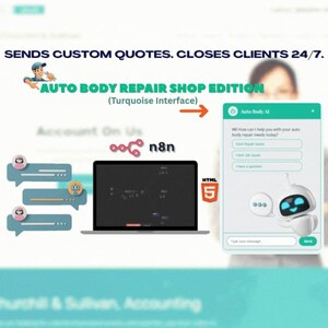 May include: A digital interface for auto body repair shops, featuring a turquoise design. The image includes a laptop, speech bubbles, and a chatbot interface with the text "Auto Body AI". Text reads "SENDS CUSTOM QUOTES. CLOSES CLIENTS 24/7."
