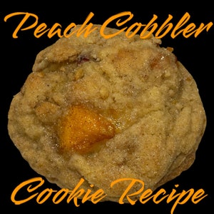 Peach Cobbler Cookie Recipe | Gourmet Cookie Recipe | Peach Cobbler Cookie Recipe