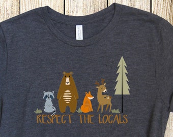 Respect The Locals Shirt, Respect Our Wildlife Tshirt, Protect National Parks Tee, Camping Shirt, Outdoor Shirt Gift, Animal Lover Tee