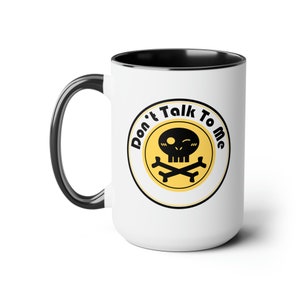 Don't Talk To Me Two-Tone Coffee Mug