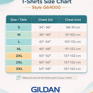 May include: A T-Shirts Size Chart for Style G64000 by Gildan. The chart lists sizes S through 3XL with corresponding chest measurements in inches ranging from 34 to 56 inches. It includes a note to measure around the fullest part of your chest.