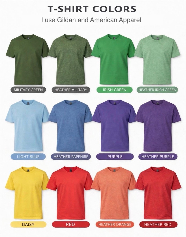 May include: A color chart displaying twelve short-sleeved t-shirts in various solid and heathered shades including military green, Irish green, light blue, purple, daisy yellow, and red. The text reads T-SHIRT COLORS I use Gildan and American Apparel.