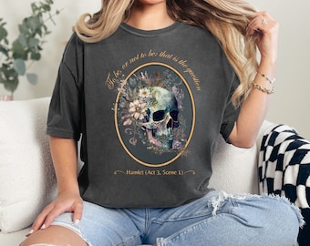 Dark Academia tshirt, hamlet shirt, english teacher shirt, theater shirt, book shirt, booktok shirt, distressed shakespeare shirt, gift for