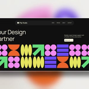 May include: A website interface for Flip Studio featuring a black background with white text reading Your Design Partner and Reliable, expert design support with a flexible monthly subscription. A pattern of pink, orange, yellow, green, and blue shapes.