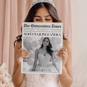 May include: A newspaper titled "The Quinceañera Times" with the headline "Sofía's Quinceañera." The special edition newspaper, dated July 18th, 2026, features a black and white photo of a young woman in a formal gown. The text "Sofía is turning 15" is also visible.