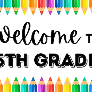 Welcome To Fifth Grade Sign