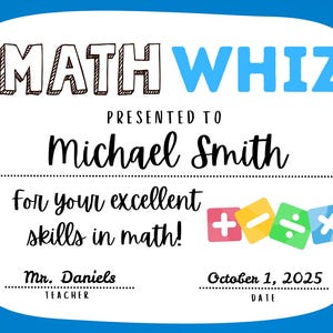 Pode incluir: Certificado azul e branco com as palavras "MATH WHIZ". Apresentado a Michael Smith pelas suas excelentes habilidades matemáticas. Datado de 1 de outubro de 2025 e assinado pelo Sr. Daniels, professor.