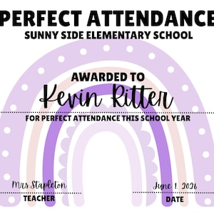 Könnte beinhalten: Urkunde für perfekte Anwesenheit der Sunny Side Elementary School. Die Urkunde zeigt ein lila-weißes Regenbogen-Design und den Text "Perfect Attendance" oben. Sie wird Kevin Ritter für perfekte Anwesenheit verliehen.