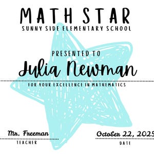 Op de afbeelding: Een certificaat met de woorden "MATH STAR" en "SUNNY SIDE ELEMENTARY SCHOOL" bovenaan. Het heeft een lichtblauwe ster en de naam "Julia Newman". De tekst luidt "FOR YOUR EXCELLENCE IN MATHEMATICS". Ondertekend door Mr. Freeman, gedateerd 22 oktober 2025.