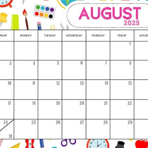 May include: A colorful August 2025 calendar with a white grid, surrounded by school-themed illustrations. The word "AUGUST" is in pink, and the calendar includes dates from the 1st to the 31st.