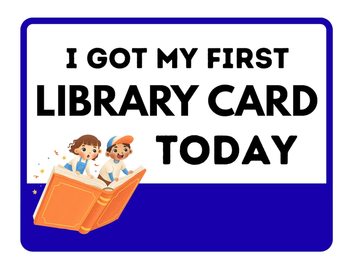 I Got My First Library Card Today Sign - Etsy
