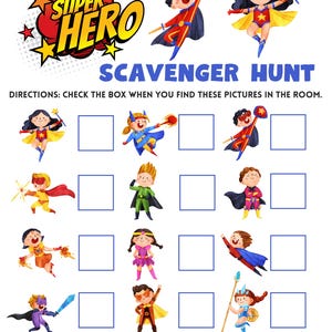 May include: A white activity sheet featuring a "Super Hero Scavenger Hunt" theme, with illustrations of superheroes. The sheet includes boxes for checking off found items and the text "Directions: Check the box when you find these pictures in the room."