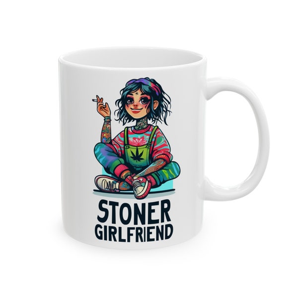 STONER GIRLFRIEND - Mug à café (11 oz) - Cadeau parfait pour les fumeurs de cannabis, les fumeurs de joints et les cultivateurs ; Wake & Bake / 420, Cadeau Weed / Marijuana