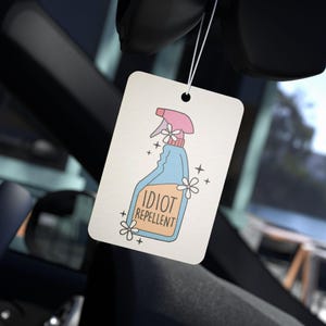 Funny Car Air Freshener - Idiot Repellent - Humorous Gift, Car Accessory, Vehicle Air Freshener, Car Gifts, Pine Car Scent, Black Ice Scent