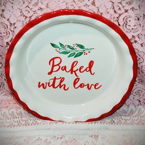 Baked with Love - Red and White Pie Baking Dish - Made for Baking Delicious Pies - Like New Condition Never Used - 11 inches Across