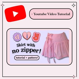 May include: A pink skirt with a tie at the waist. The skirt is labeled "diy Skirt with no zipper! tutorial + pattern!" and has a YouTube video tutorial icon.
