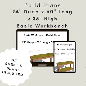 May include: Digital plans for building a basic workbench, 24 inches deep by 60 inches long by 35 inches high. The plans include a cut sheet and are shown on a laptop and tablet screen.