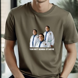 Dr Now My 600-lb Life Shirt Dr Now Shirt You Not Gonna Starve tshirt Dr Now doll Dr Now 600lb Life Magnets Dr Nowzaradan Dr Now SVG Dr Now