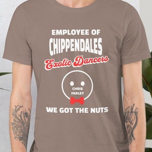 Chris Farley T-Shirt Chris Farley SNL Chippendales Tshirt Funny Chris Farley Shirt Chris Farley Tee Saturday Night Live SNL Chippendales